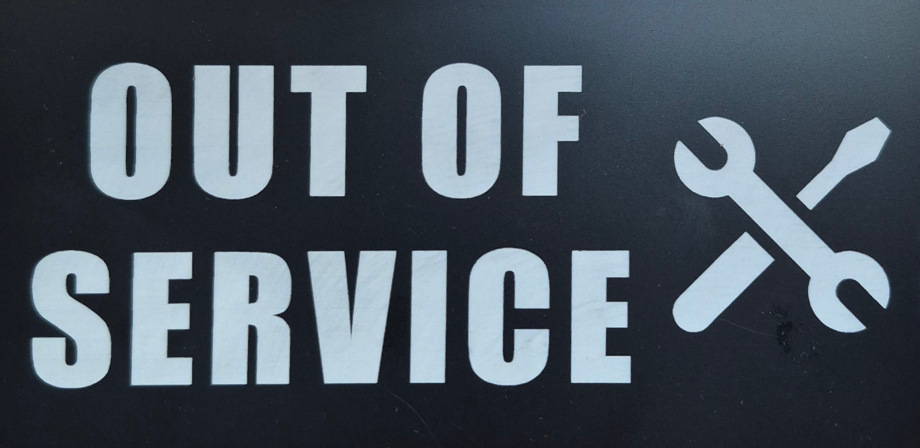 OUT OF SERVICE sign