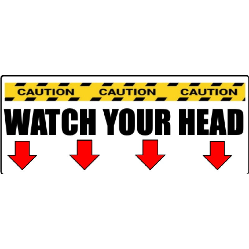 CAUTION WATCH YOUR HEAD sign