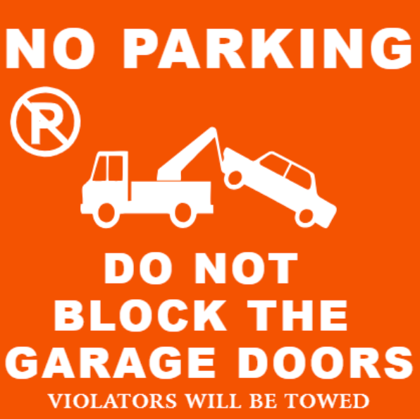 NO PARKING/ DO NOT BLOCK THE GARAGE DOORS Sign