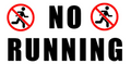 NO RUNNING sign