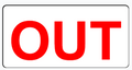 OUT sign