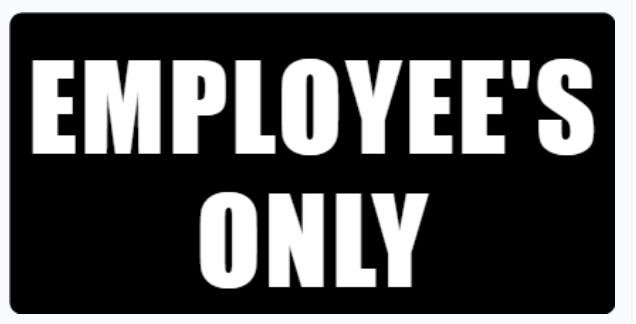 EMPLOYEE'S ONLY sign