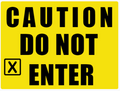 CAUTION DO NOT ENTER  sign