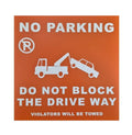DO NOT BLOCK THE DRIVE WAY/ NO PARKINGSign