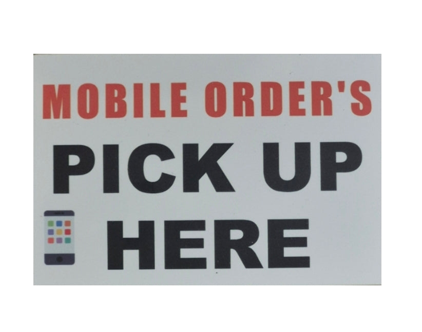 MOBILE ORDERS PICK UP HERE sign