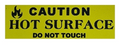 HOT SURFACE/ do not touch sign