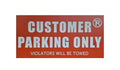 NO PARKING/CUSTOMER PARKING ONLY Sign
